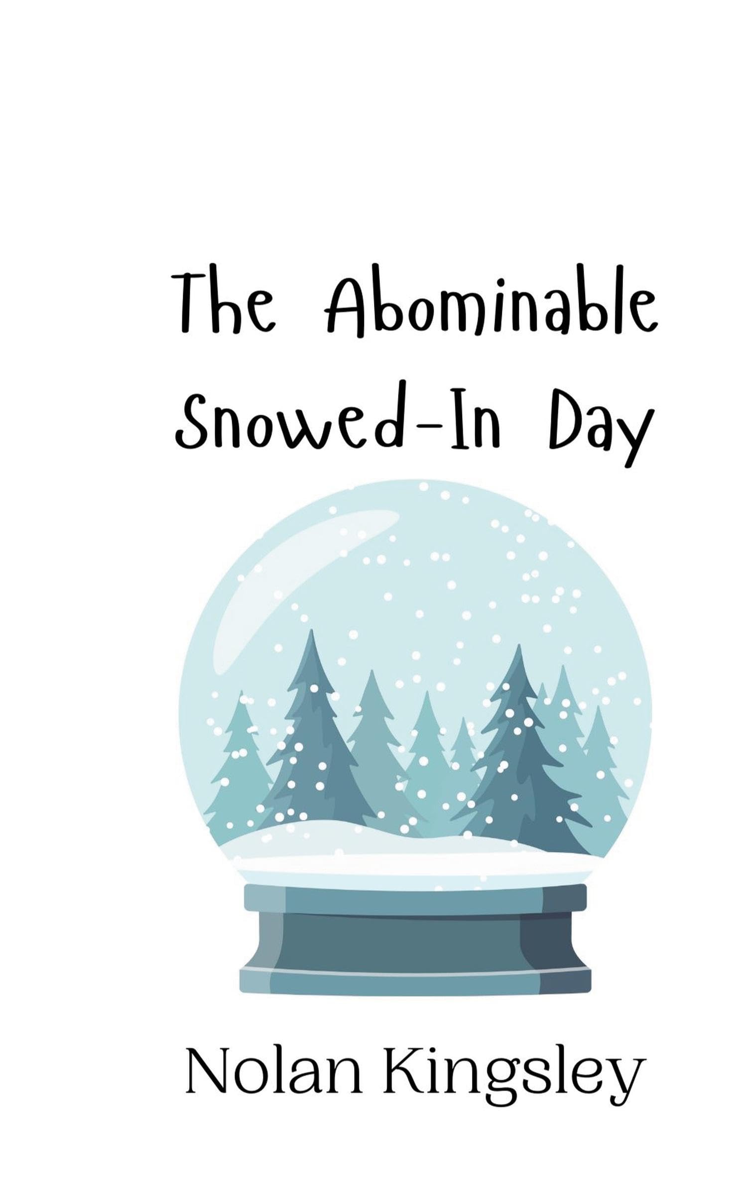 The Abominable Snowed-In Day