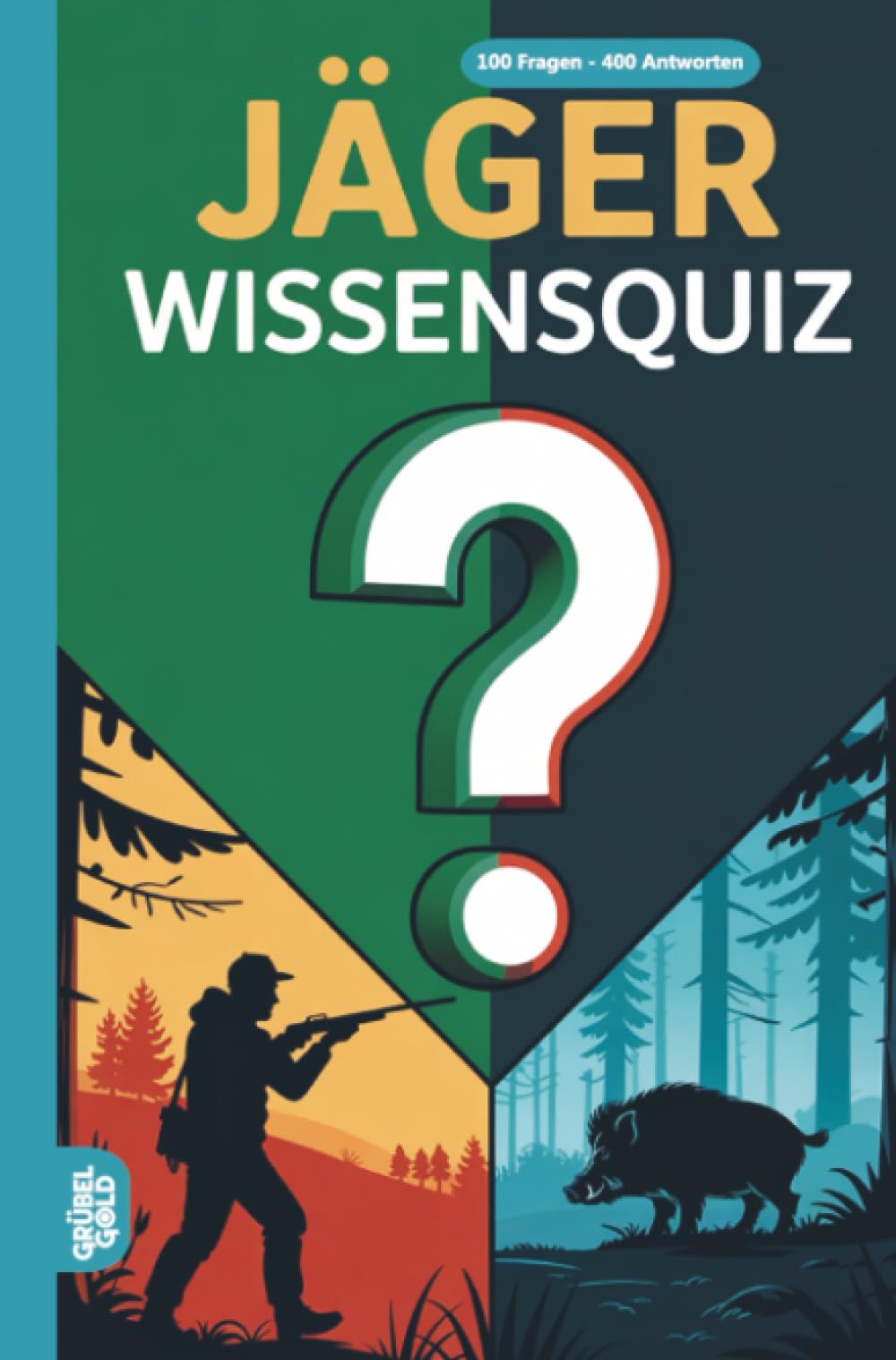 Jäger Wissensquiz: 100 Quizfragen für Jäger | Rätsel- und Ratespiel
