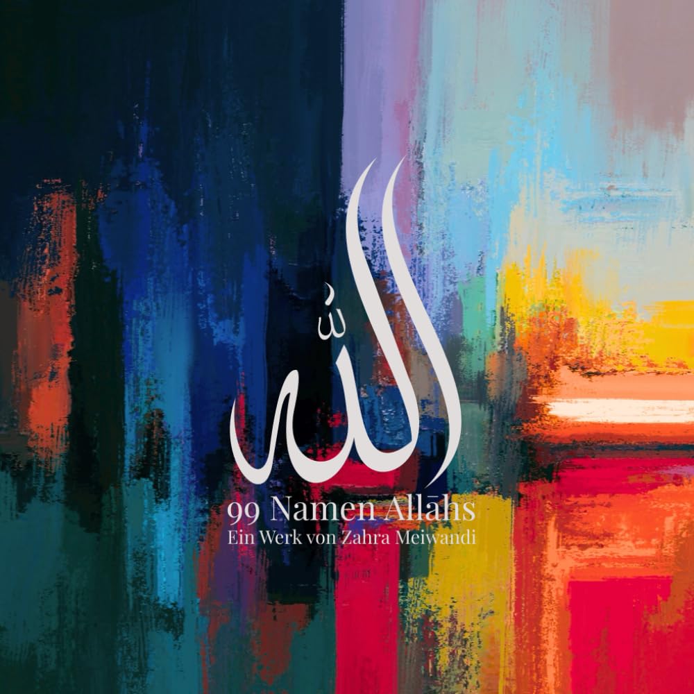 99 Namen Allahs: Ein Werk von Zahra Meiwandi