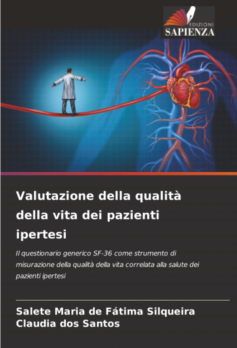Valutazione della qualità della vita dei pazienti ipertesi: Il questionario generico SF-36 come strumento di misurazione della qualità della vita correlata alla salute dei pazienti ipertesi