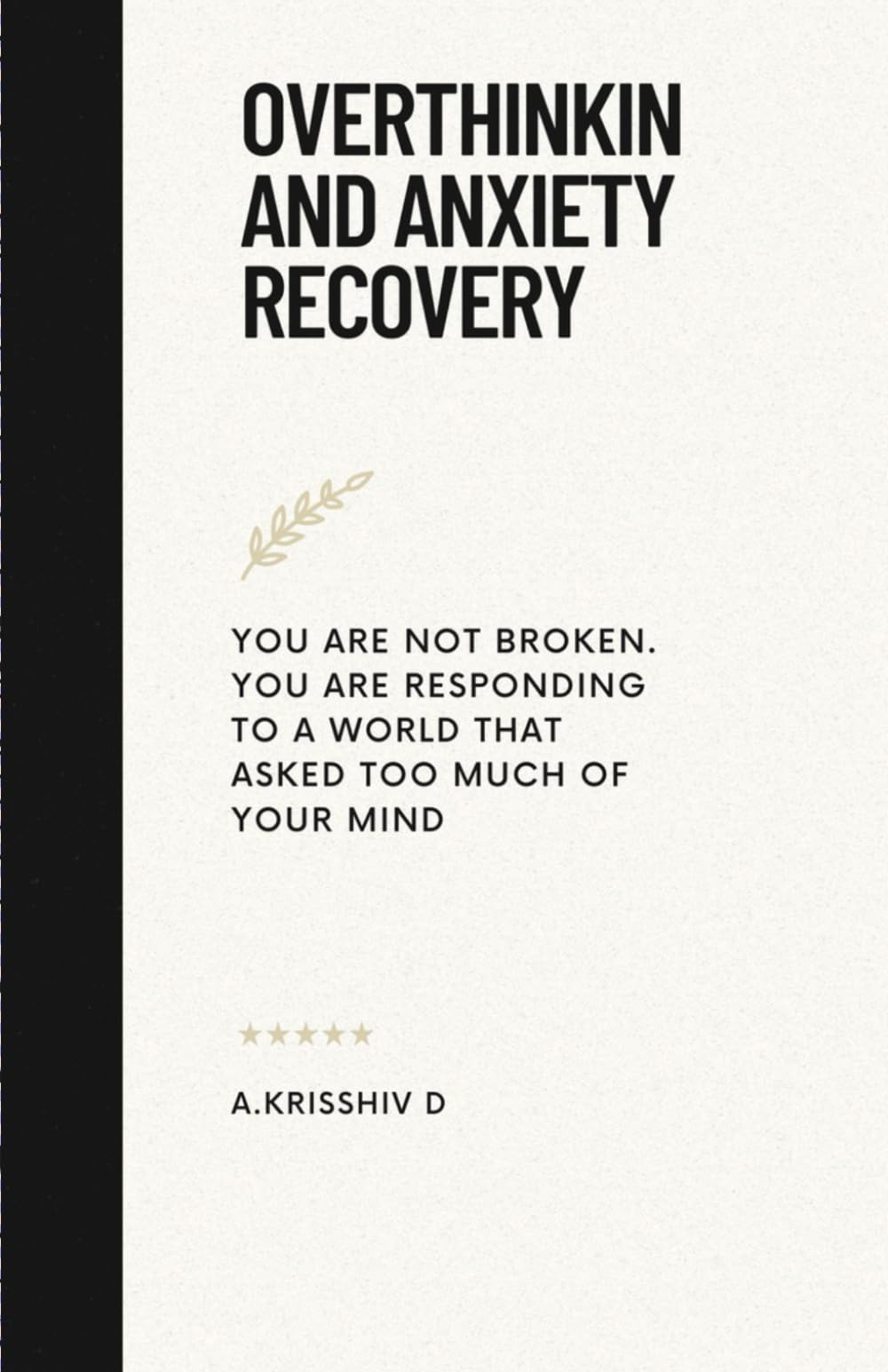 Overthinking and Anxiety Recovery: Anxiety Relief and Mental Health Strategies to Stop Overthinking and Find Inner Calm