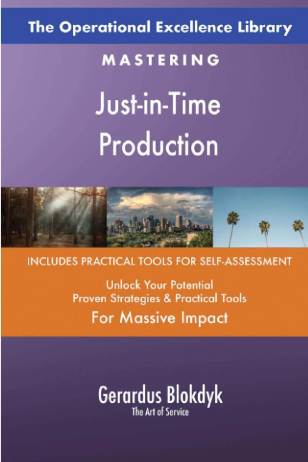 The Operational Excellence Library; Mastering Just-in-Time Production
