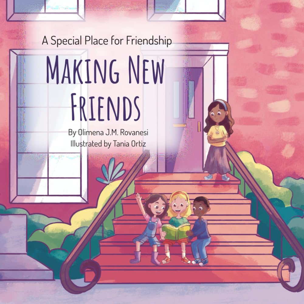 Making New Friends: A Heartwarming Children’s Story About Confidence, Social Skills, Overcome Shyness, Learning to Connect, and Solve Playground Problems (A Special Place for Friendship)