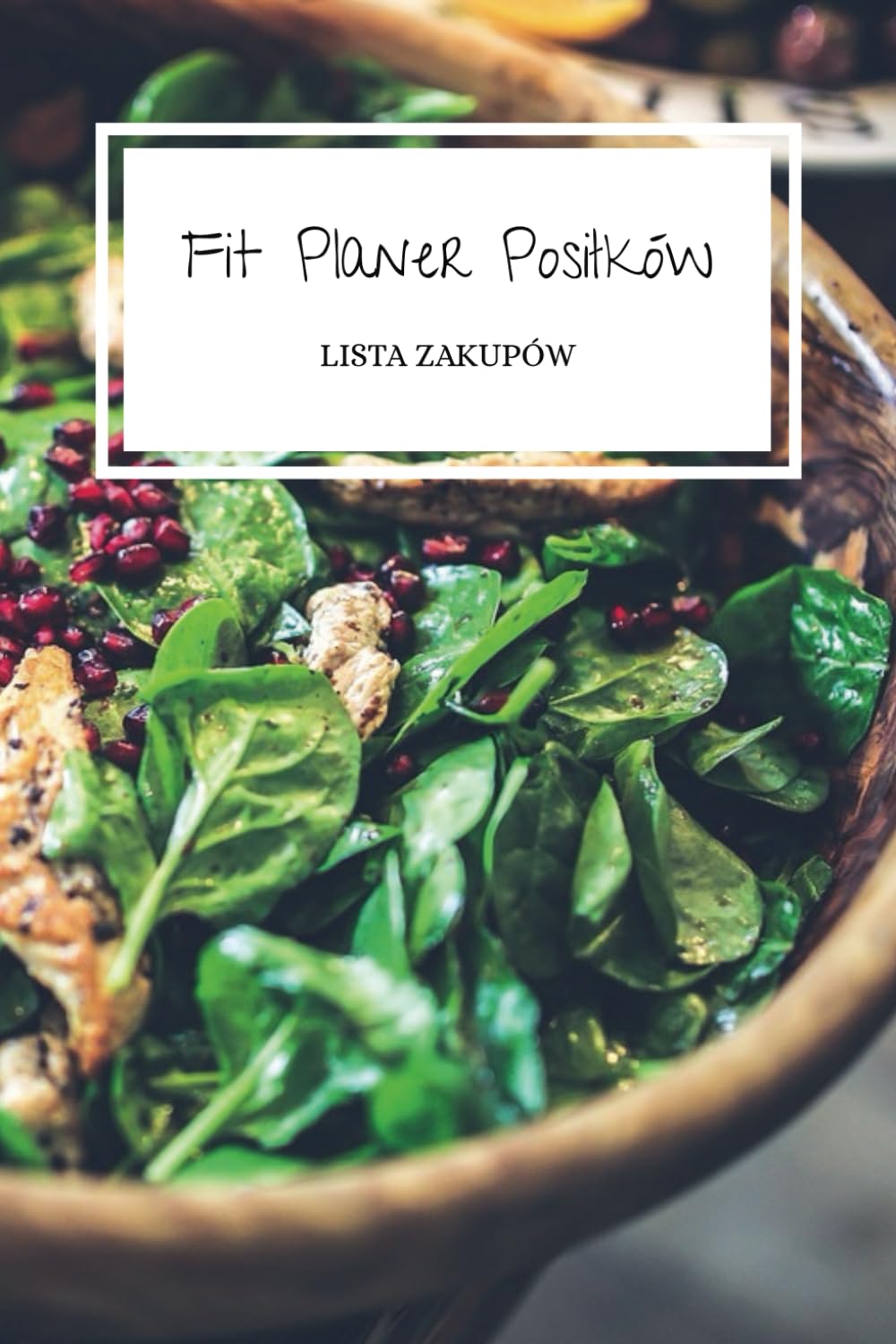 Fit Planer Posiłków i Lista Zakupów - Dziennik Wspomagający Odchudzanie, Stosowanie Diety i Zdrowy Tryb Życia: Planer Posiłków i Zakupów na 50 Tygodni - Bądź Zdrowa i Fit! Planowanie Jadłospisu, Dieta Odchudzająca, Zdrowy i Ekologiczny Styl Życia