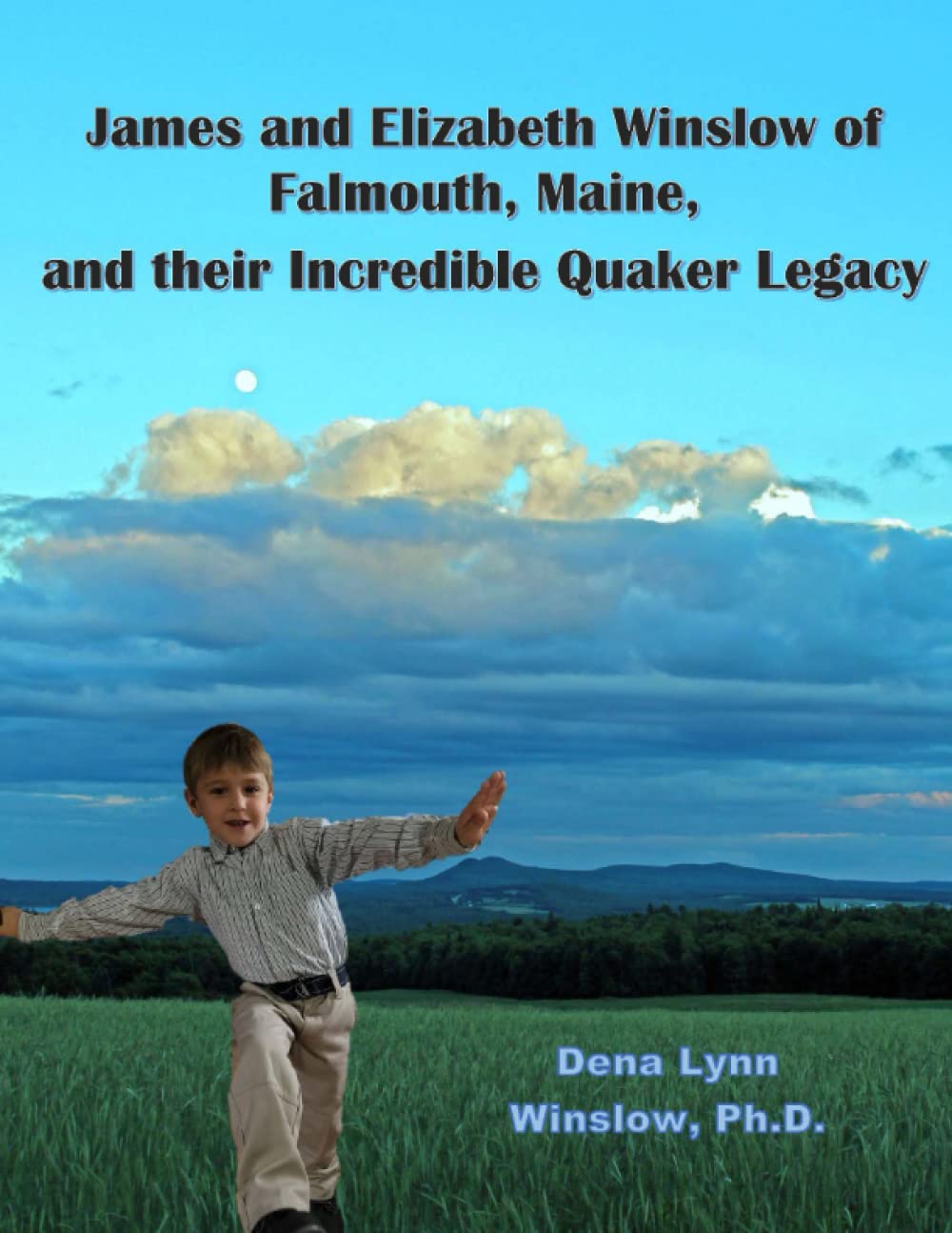 James and Elizabeth Winslow of Falmouth, Maine, and Their Incredible Quaker Legacy      Paperback – June 20, 2022