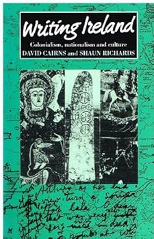 Paperback Writing Ireland: Colonialism, Nationalism, and Culture (Cultural Politics) Book
