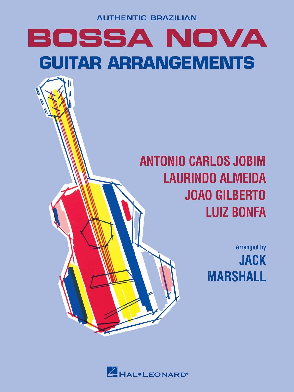 Authentic Brazilian Bossa Nova Guitar Arrangements Book [Softcover] Guitar Hal L
