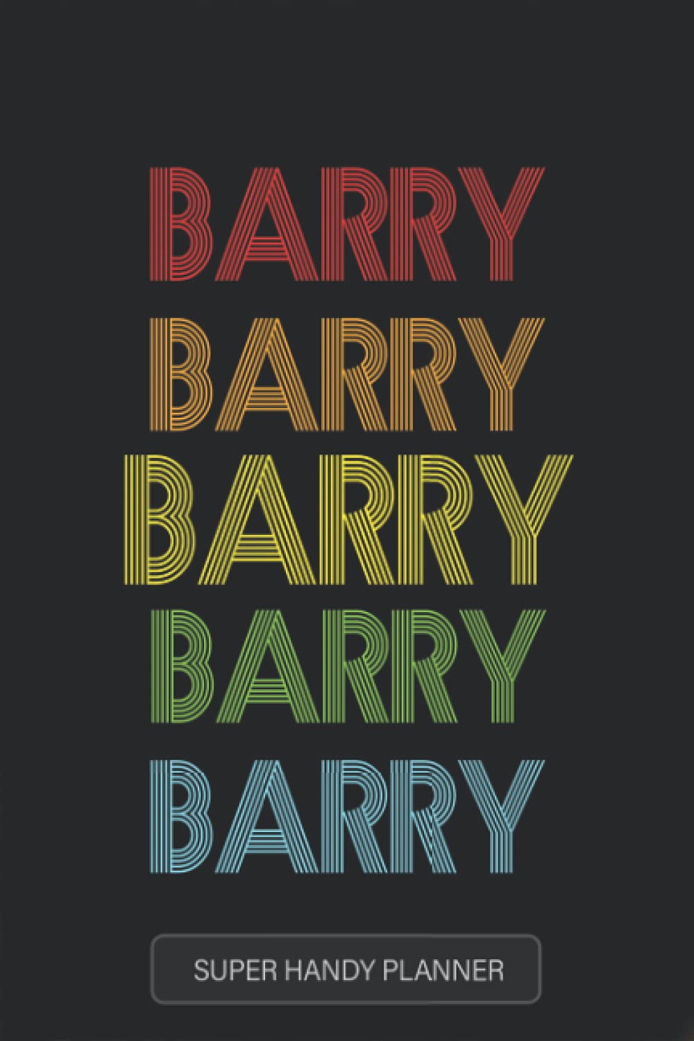 Barry: Barry Name Custom Gift Planner Calendar Notebook Journal