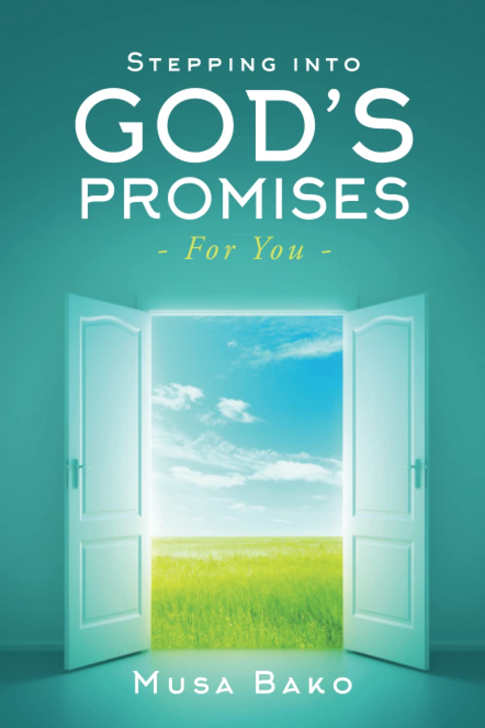 Stepping into God's Promises: For You