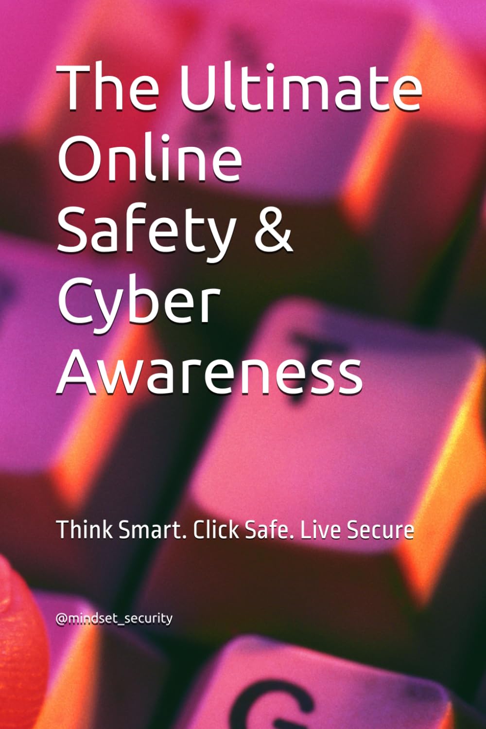 The Ultimate Online Safety & Cyber Awareness