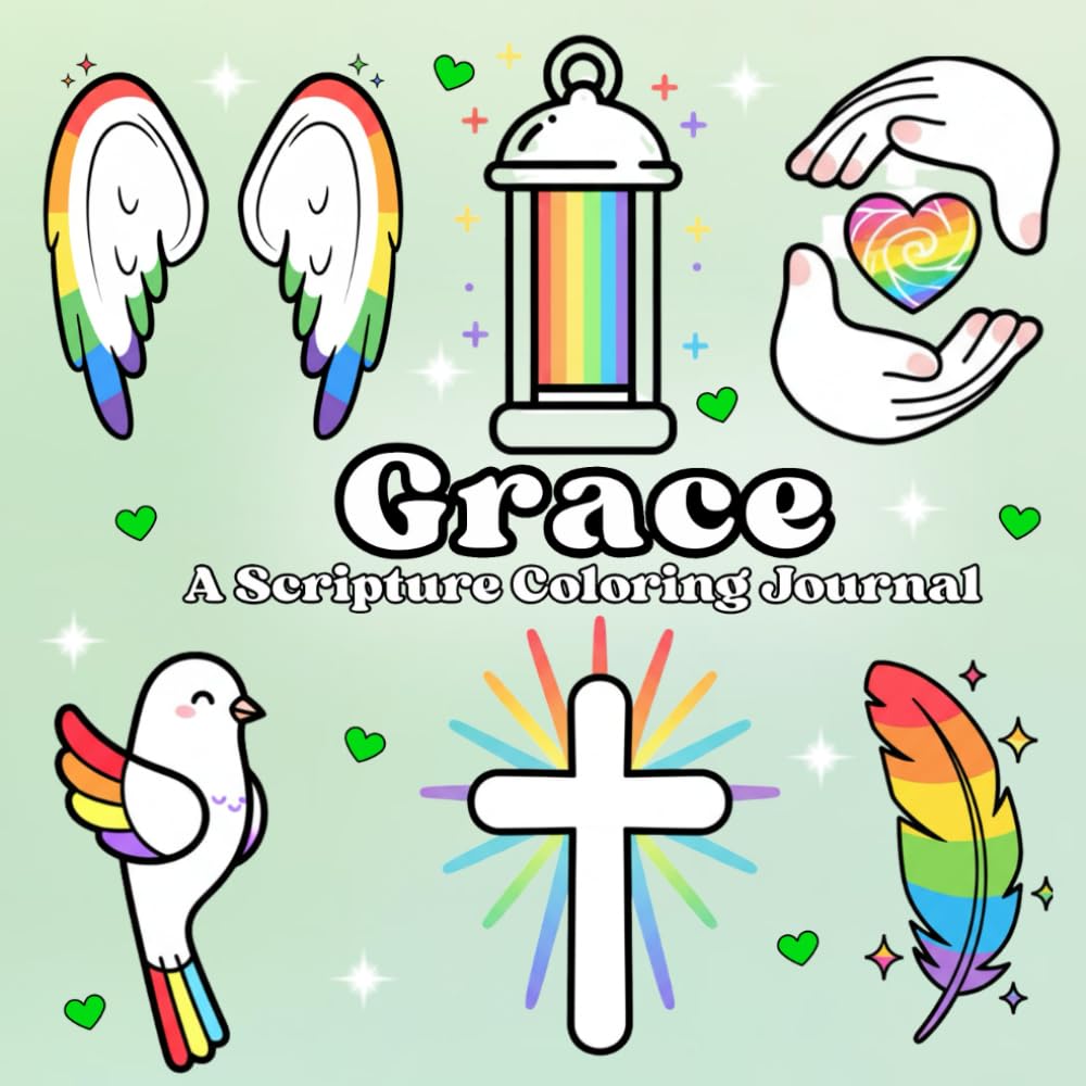 Grace A Scripture Coloring Journal: A Creative Gentle Heartfelt Devotional Practice for Reflection, Peace, Creativity and God’s Love (Radiant Faith: A Scripture Coloring Journal Series)