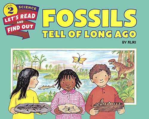 Fossils Tell of Long Ago (Let's-Read-And-Find-Out Science: Stage 2 (Paperback))