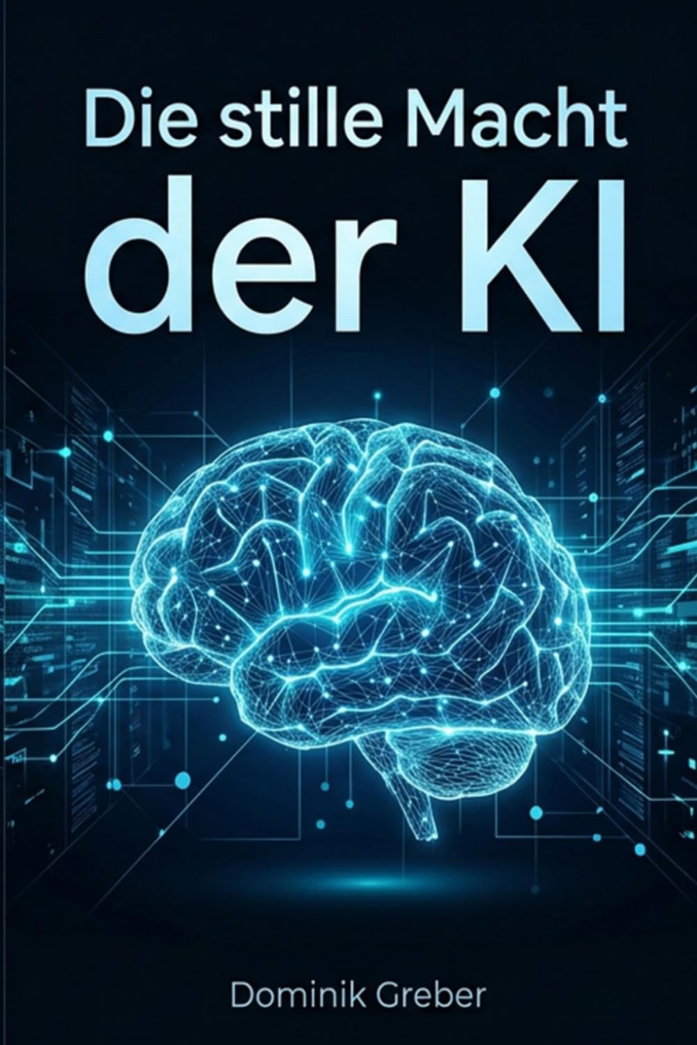 Die stille Macht der KI