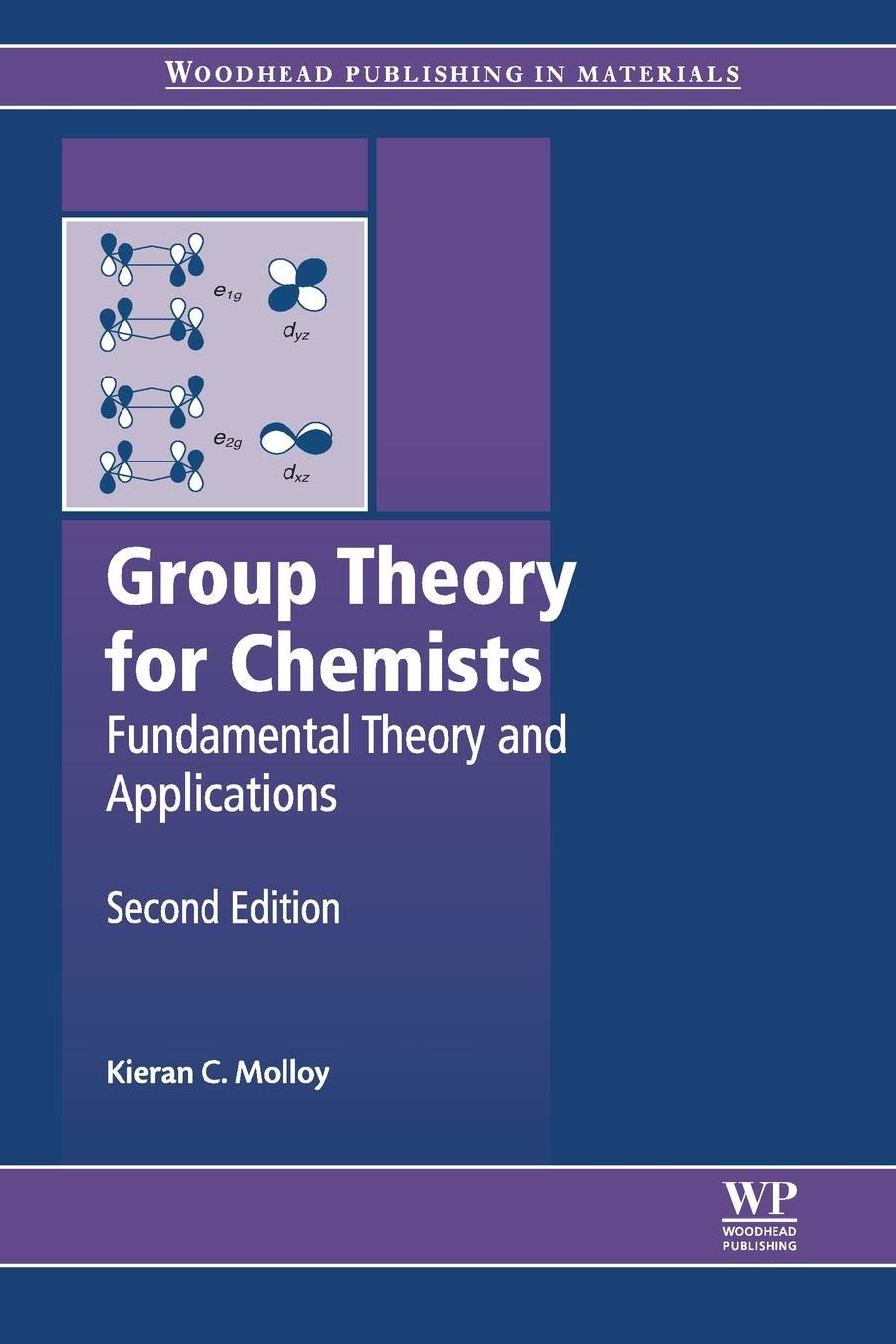 Group Theory for Chemists: Fundamental Theory a, Molloy,#