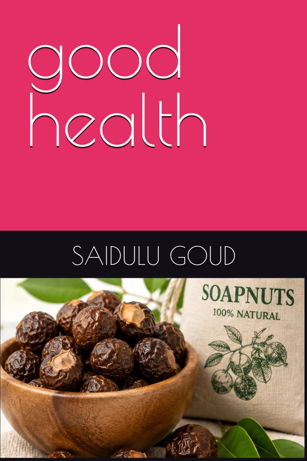Soapnuts and Their Traditional Uses: A Comprehensive Guide