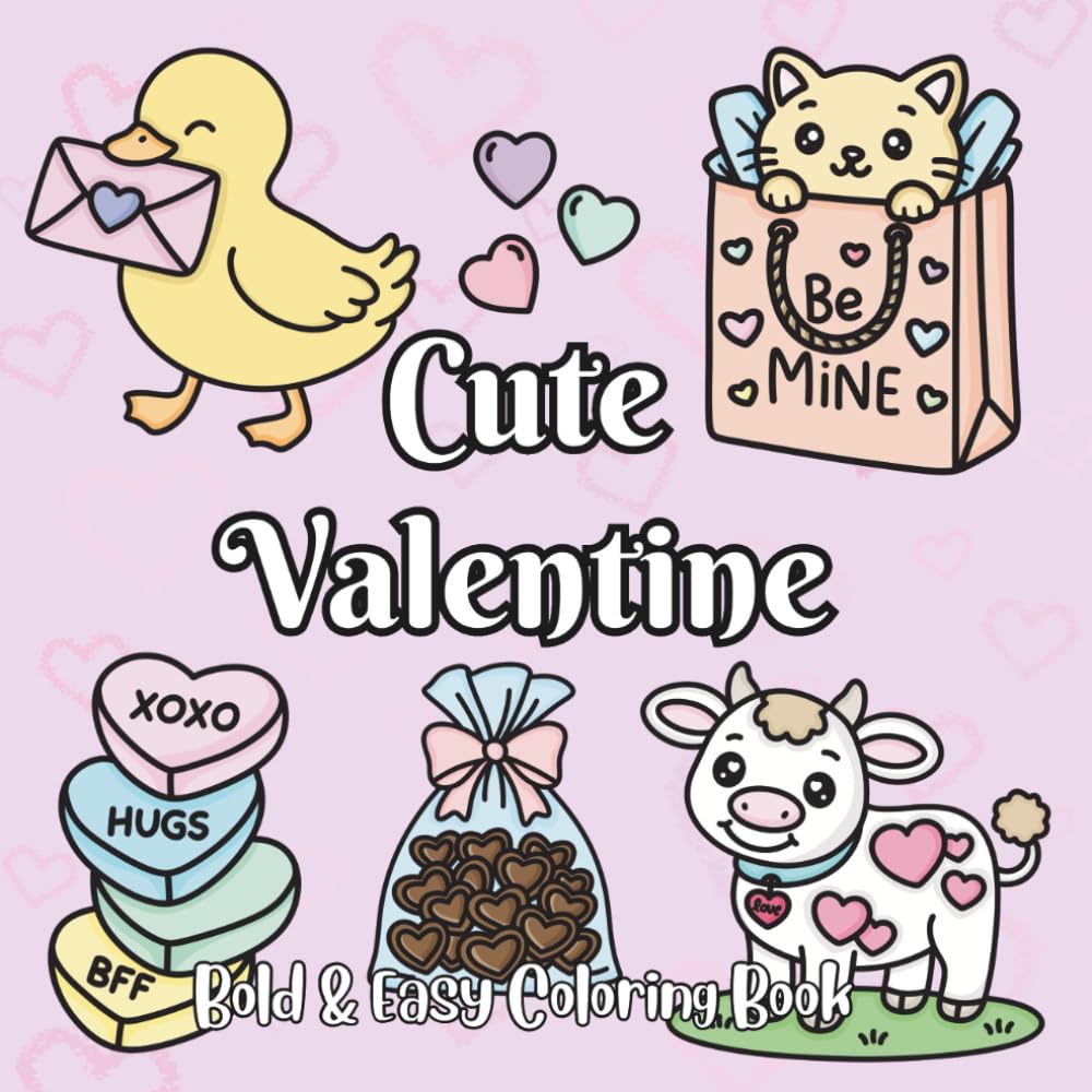 Cute Valentine: Bold & Easy Valentine Coloring Book