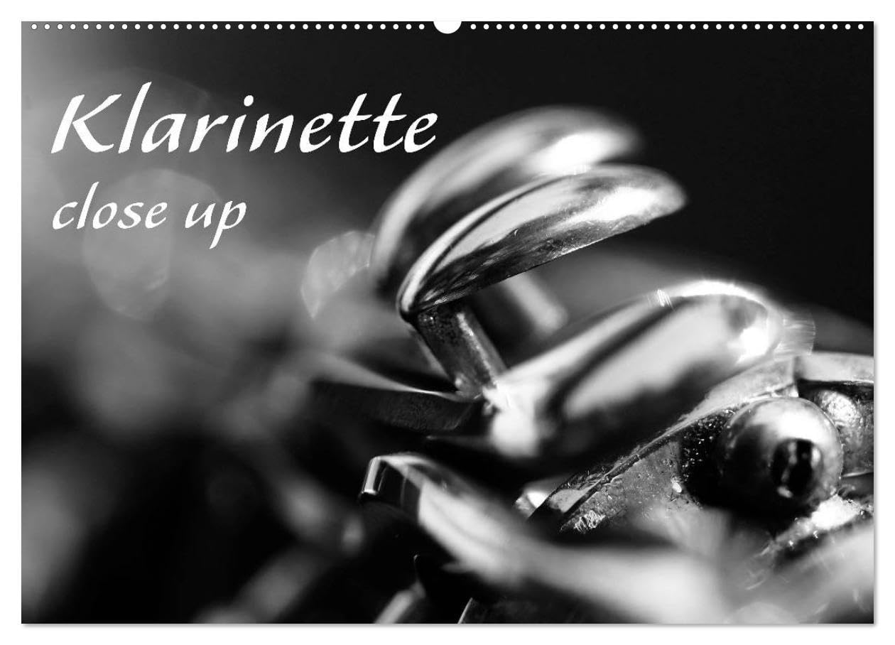 Klarinette - close up (Wandkalender 2026 DIN A2 quer), CALVENDO Monatskalender: Detailaufnahmen einer Klarinette (CALVENDO Hobbys)