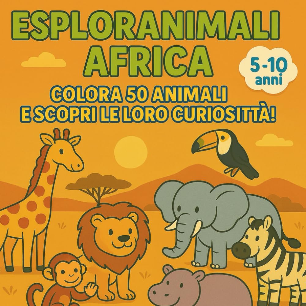 Esploranimali Africa: Colora 50 Animali e Scopri le Loro Curiosità! (Esploranimali – Colorando il Pianeta!)