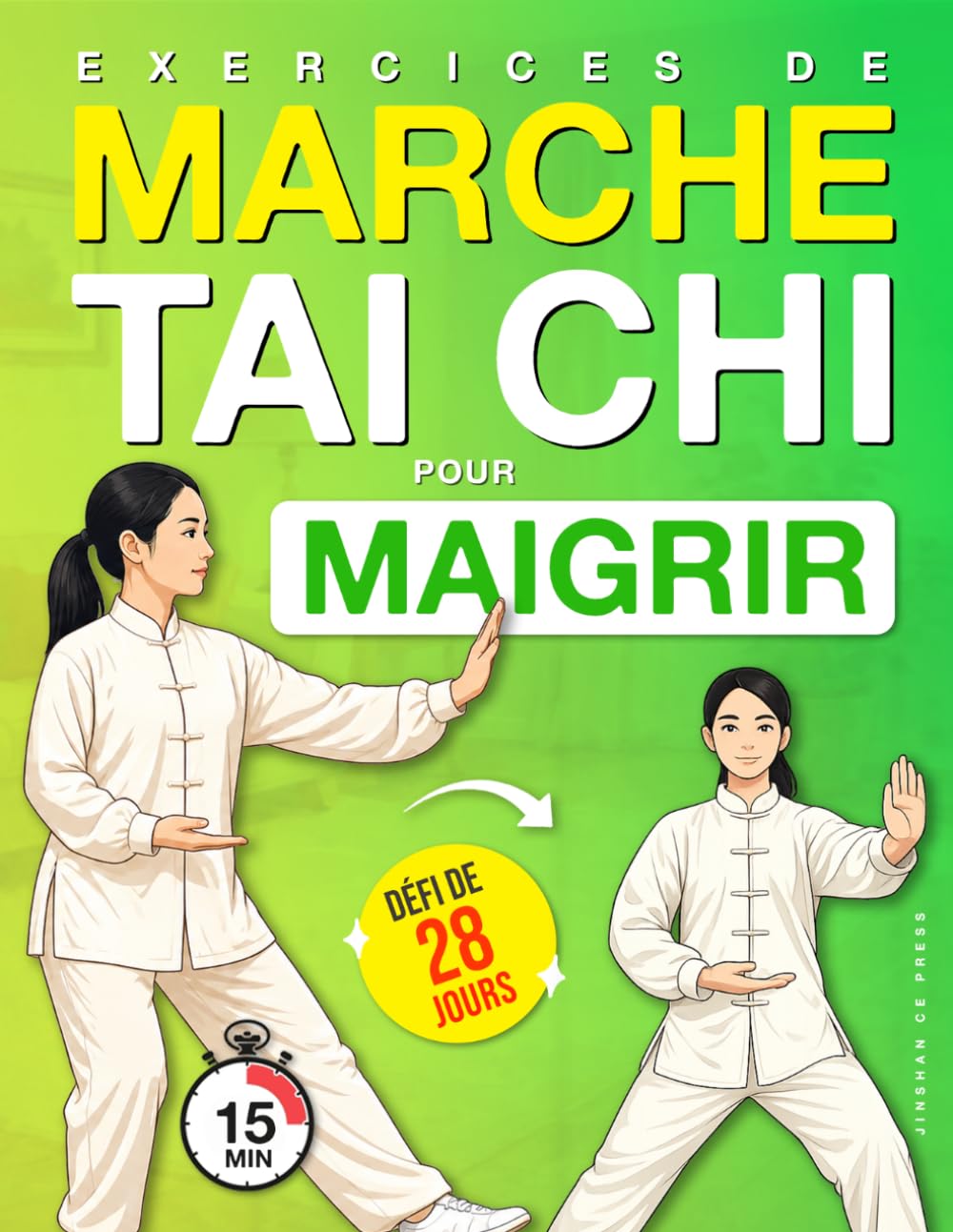 Exercices de Marche Tai Chi pour Maigrir: Un Programme Pas à Pas pour Perdre du Poids, Améliorer l’Équilibre et Retrouver des Mouvements Fluides avec ... 28 Jours (Bien-Être et Mobilité pour Seniors)