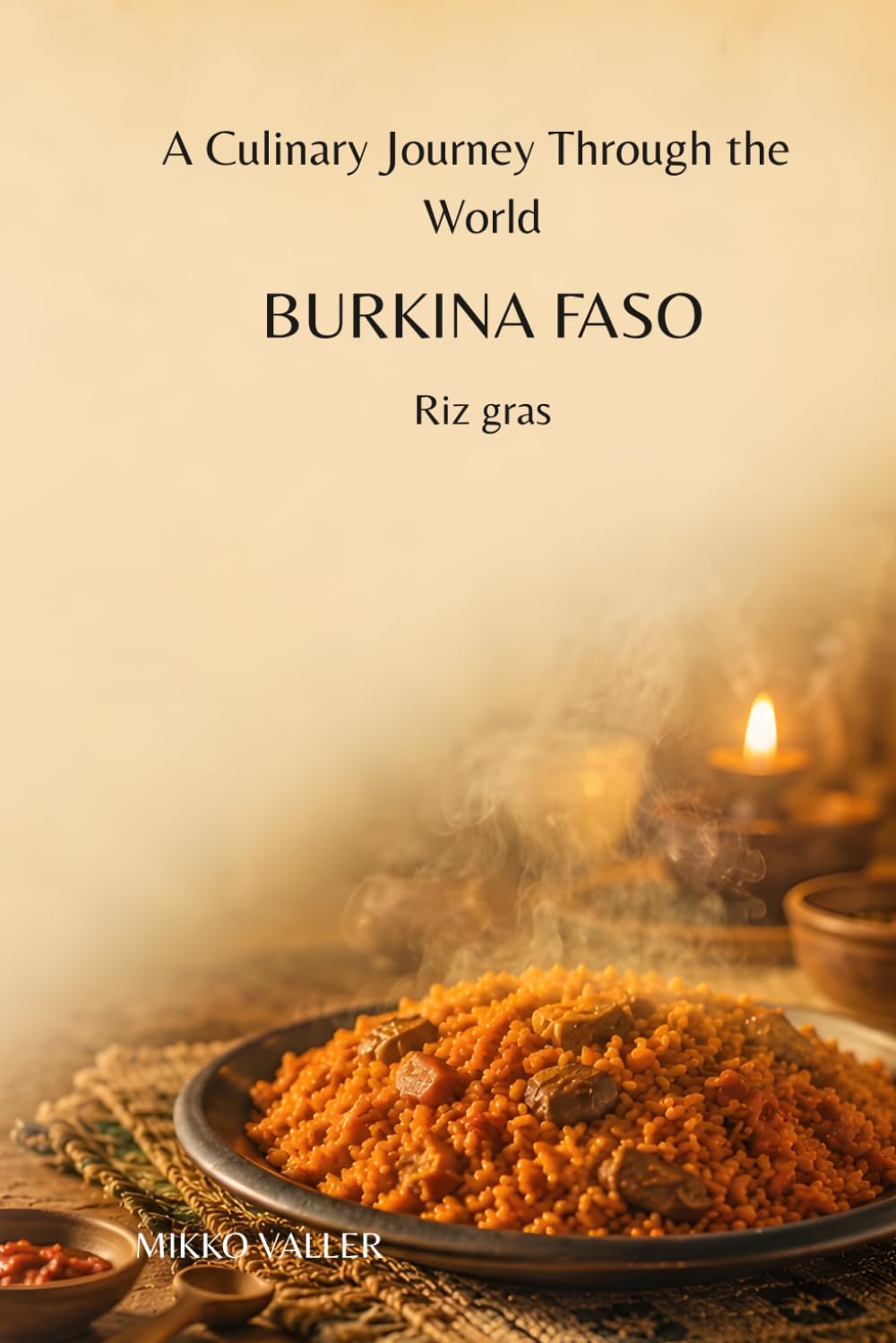 A Culinary Journey Through the World: Burkina Faso: Riz gras