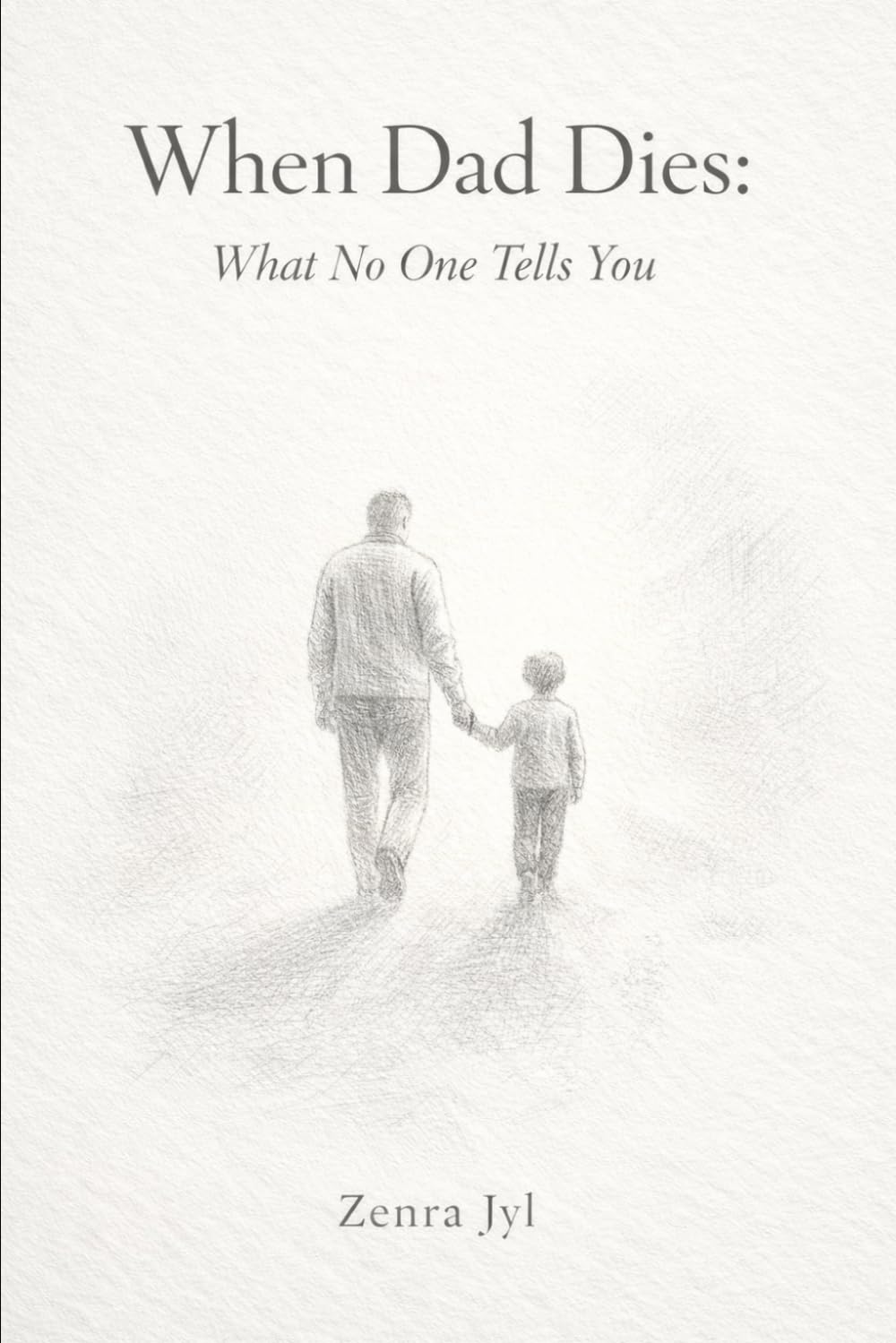 When Dad Dies: What No One Tells You