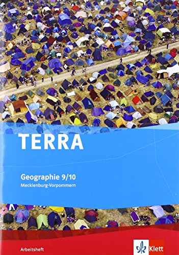 TERRA Geographie 9/10. Ausgabe Mecklenburg-Vorpommern Gymnasium, Gesamtschule, Regionale Schule: Arbeitsheft Klasse 9/10 (TERRA Geographie. Ausgabe für Mecklenburg-Vorpommern ab 2012)