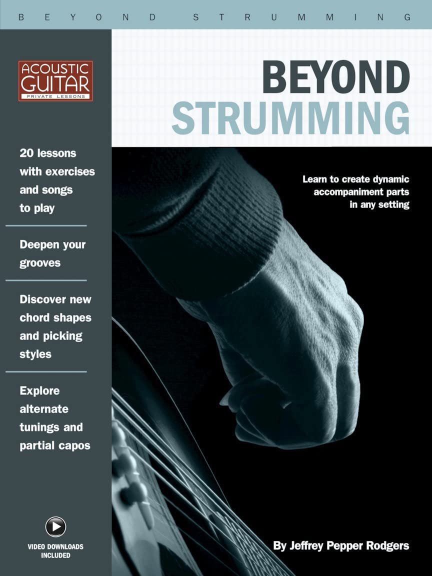 Beyond Strumming. Guitar Solo. Includes Media Online: Acoustic Guitar Private Lessons Series