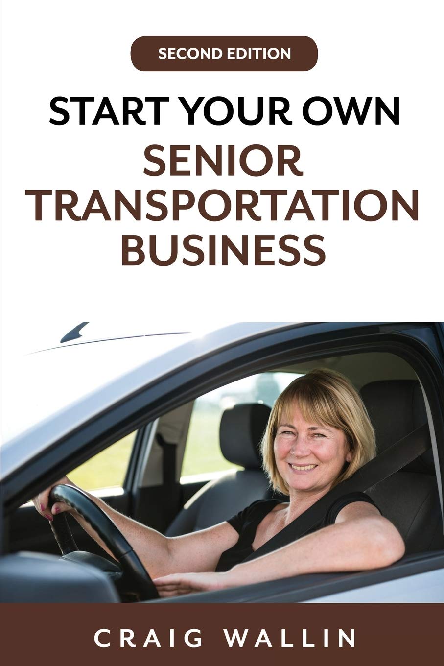 Start Your Own Senior Transportation Business (Senior Service Business Guides) Paperback – January 26, 2020