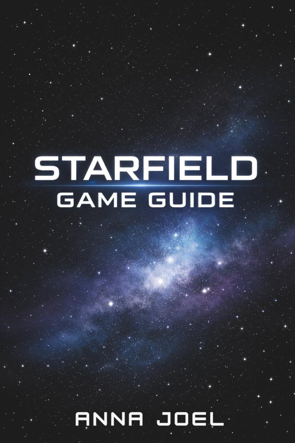 STARFIELD GAME GUIDE: Complete Walkthrough Exploration Strategies Combat Tactics and Mastery