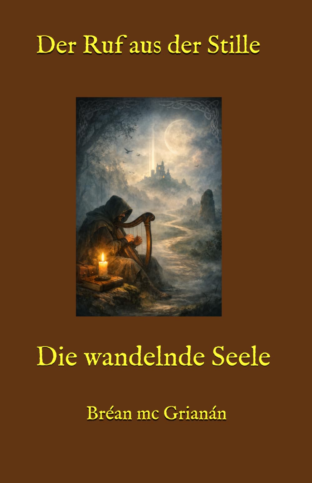 Der Ruf aus der Stille: Die wandelnde Seele