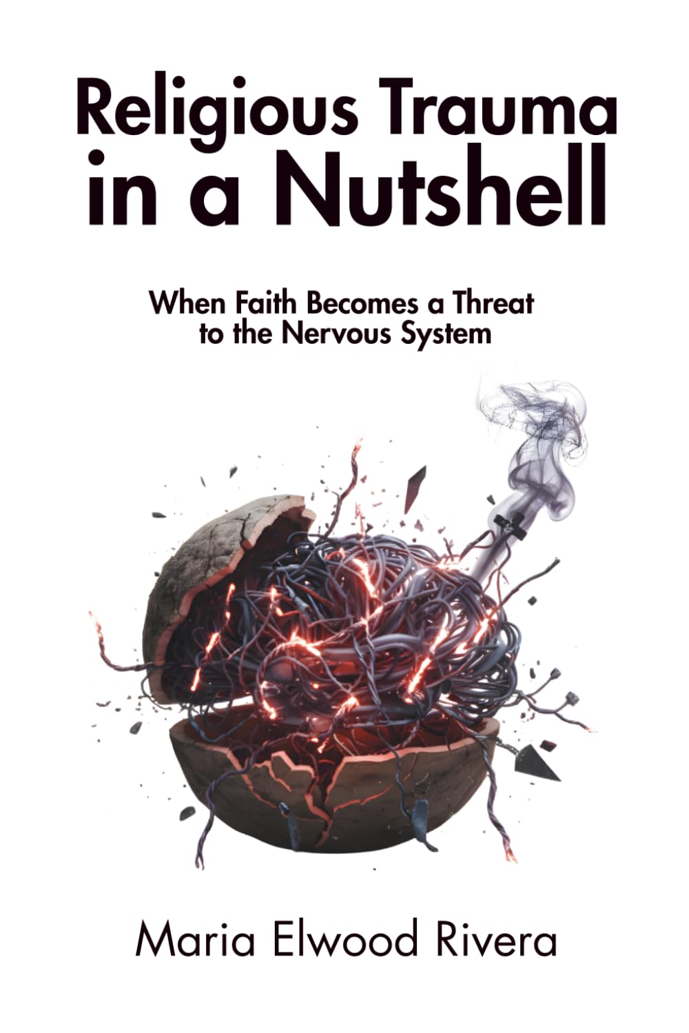 Religious Trauma in a Nutshell: When Faith Becomes a Threat to the Nervous System