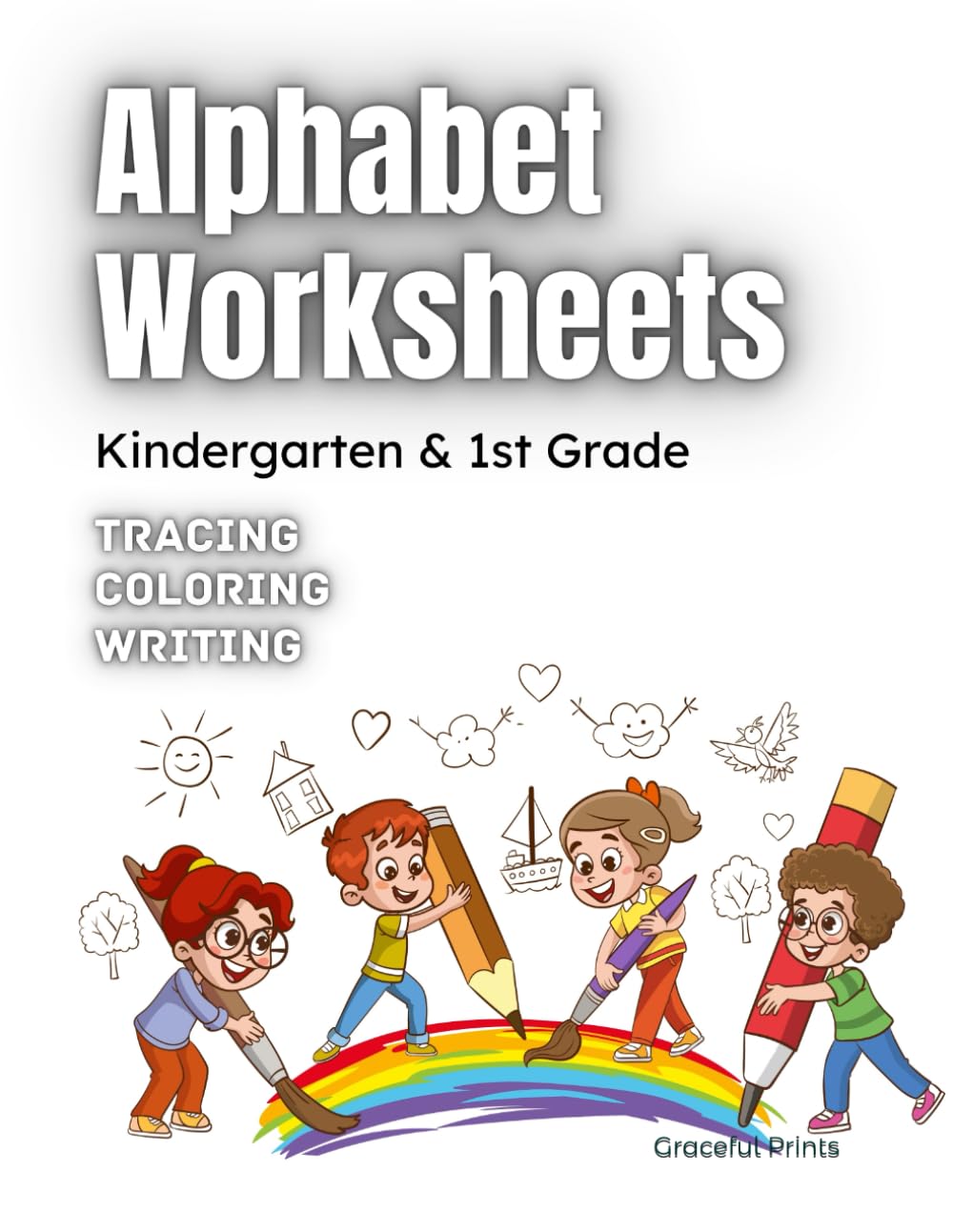 ALPHABET WORKSHEETS: Tracing, Coloring, and Writing