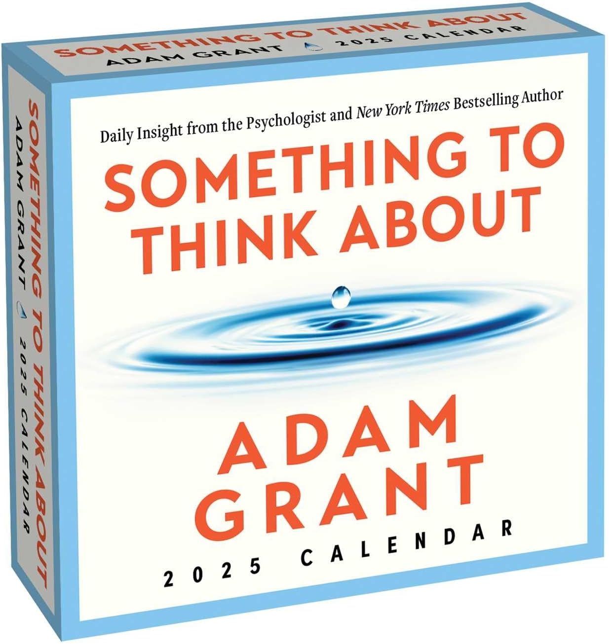 Adam Grant 2025 Day-to-Day Calendar: Something to Think About: Daily Insight from the Psychologist and Author