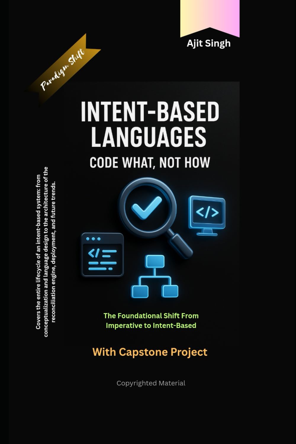 Intent-Based Languages: Code What, Not How