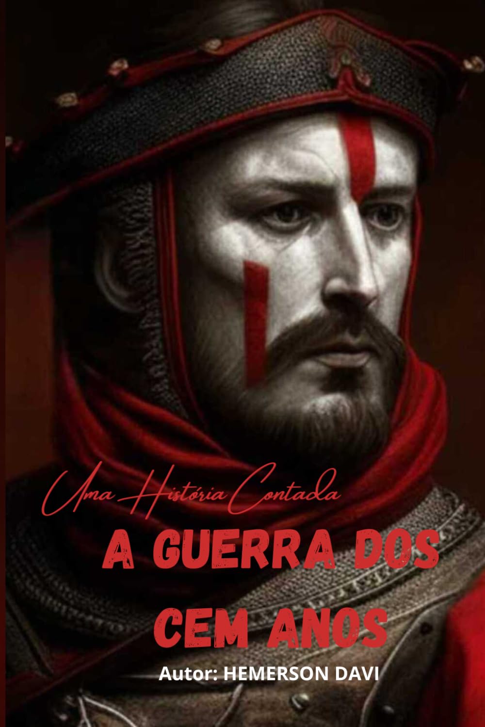 A GUERRA DOS CEM ANOS: UMA HISTÓRIA CONTADA
