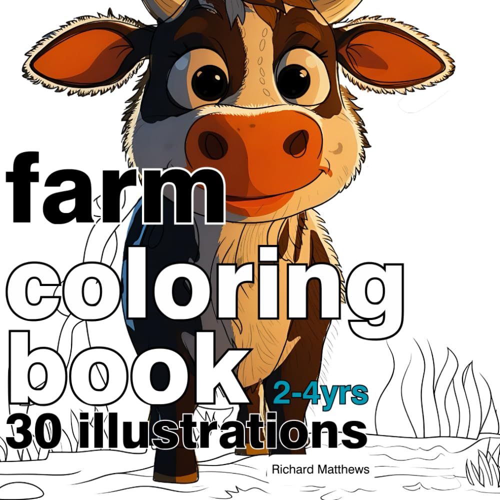 Farm Coloring Book 2-4yrs: 30 Illustrations (Coloring book 2-4 Years)