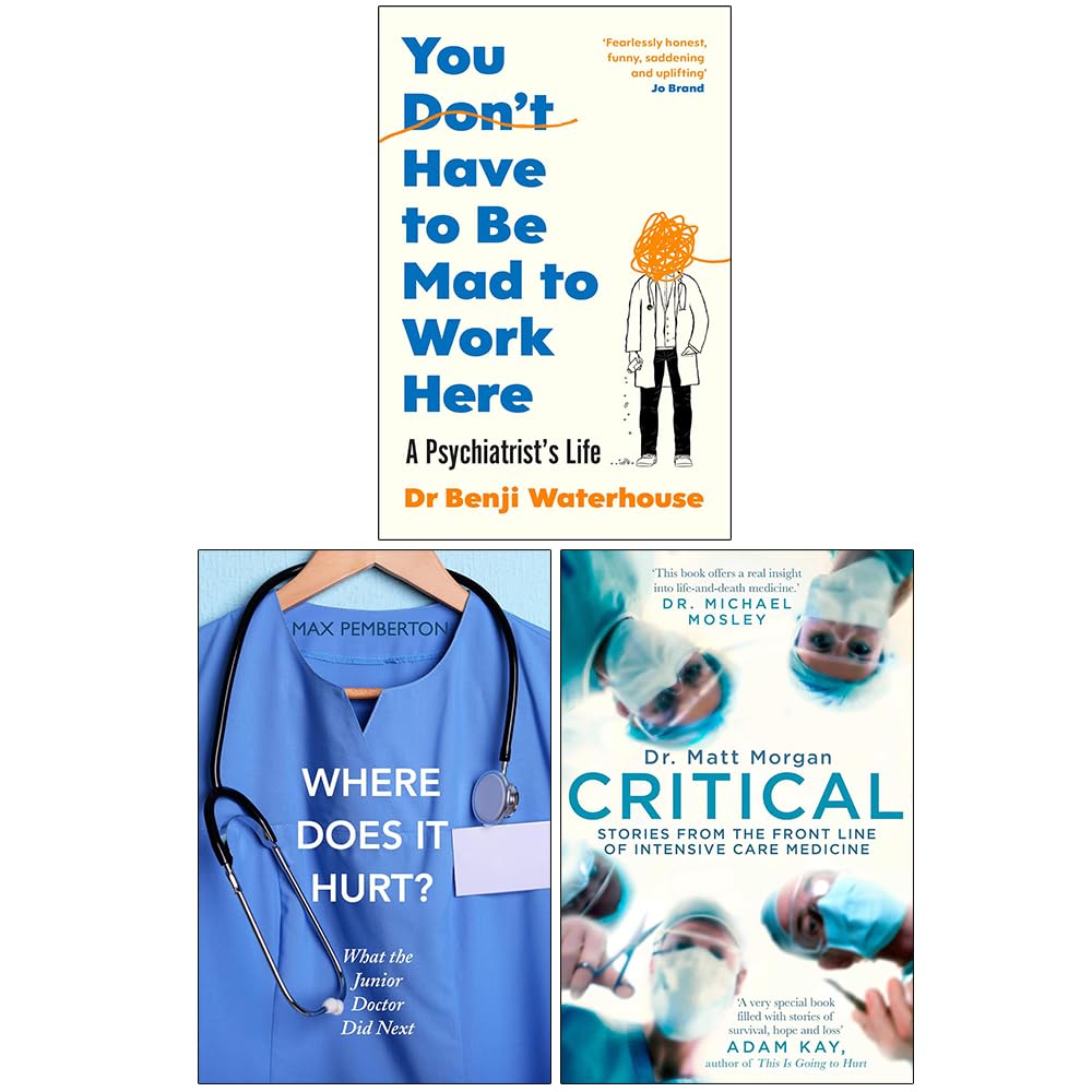 You Don't Have to Be Mad to Work Here, Where Does it Hurt & Critical 3 Books Collection Set