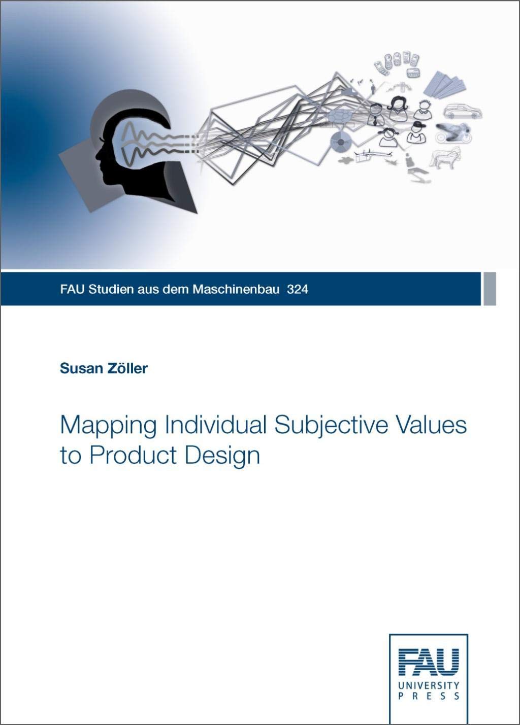 Buy Mapping Individual Subjective Values to Product Design: An Attitudes-Based Approach for User Centered Design — BookShops.in