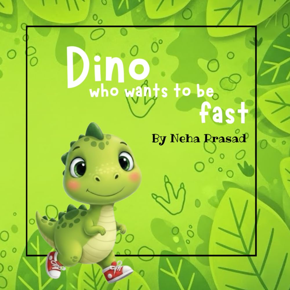 Dino who wants to be fast: A fun story about finding your own strength