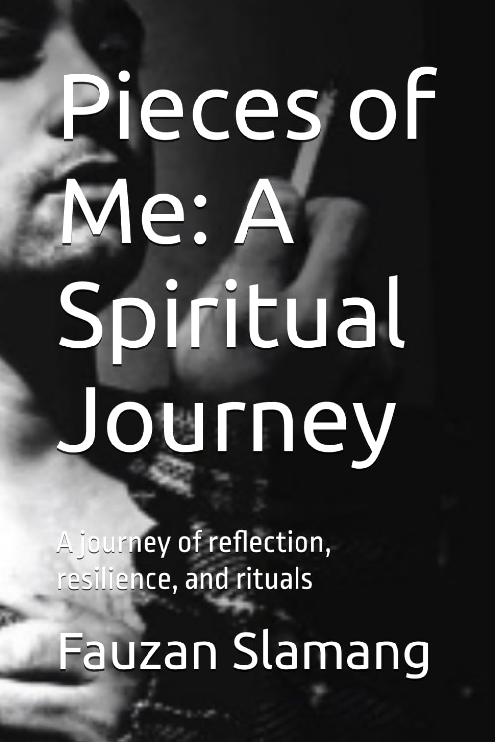 Pieces of Me: A Spiritual Journey: A journey of reflection, resilience, and rituals