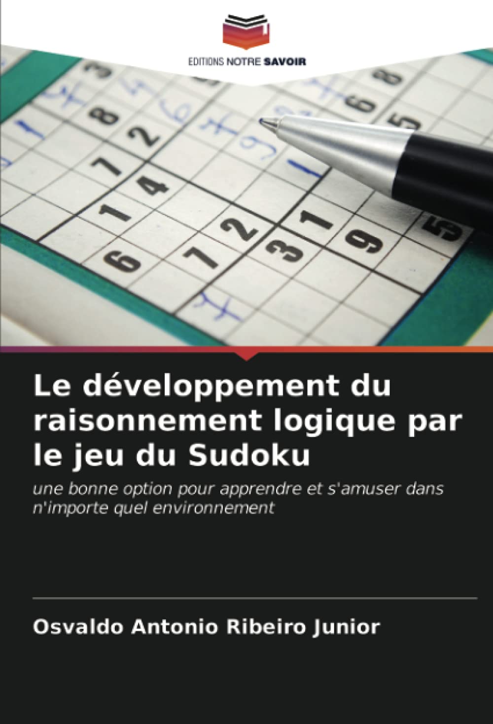 Le développement du raisonnement logique par le jeu du Sudoku: une bonne option pour apprendre et s'amuser dans n'importe quel environnement