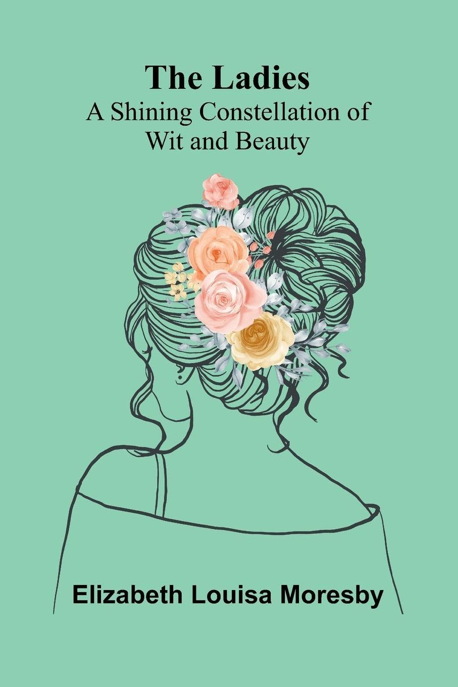 Olga Romanoff (Edition1): A Shining Constellation Of Wit And Beauty