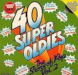  40 Super Oldies The Story of Pop Vol. 2