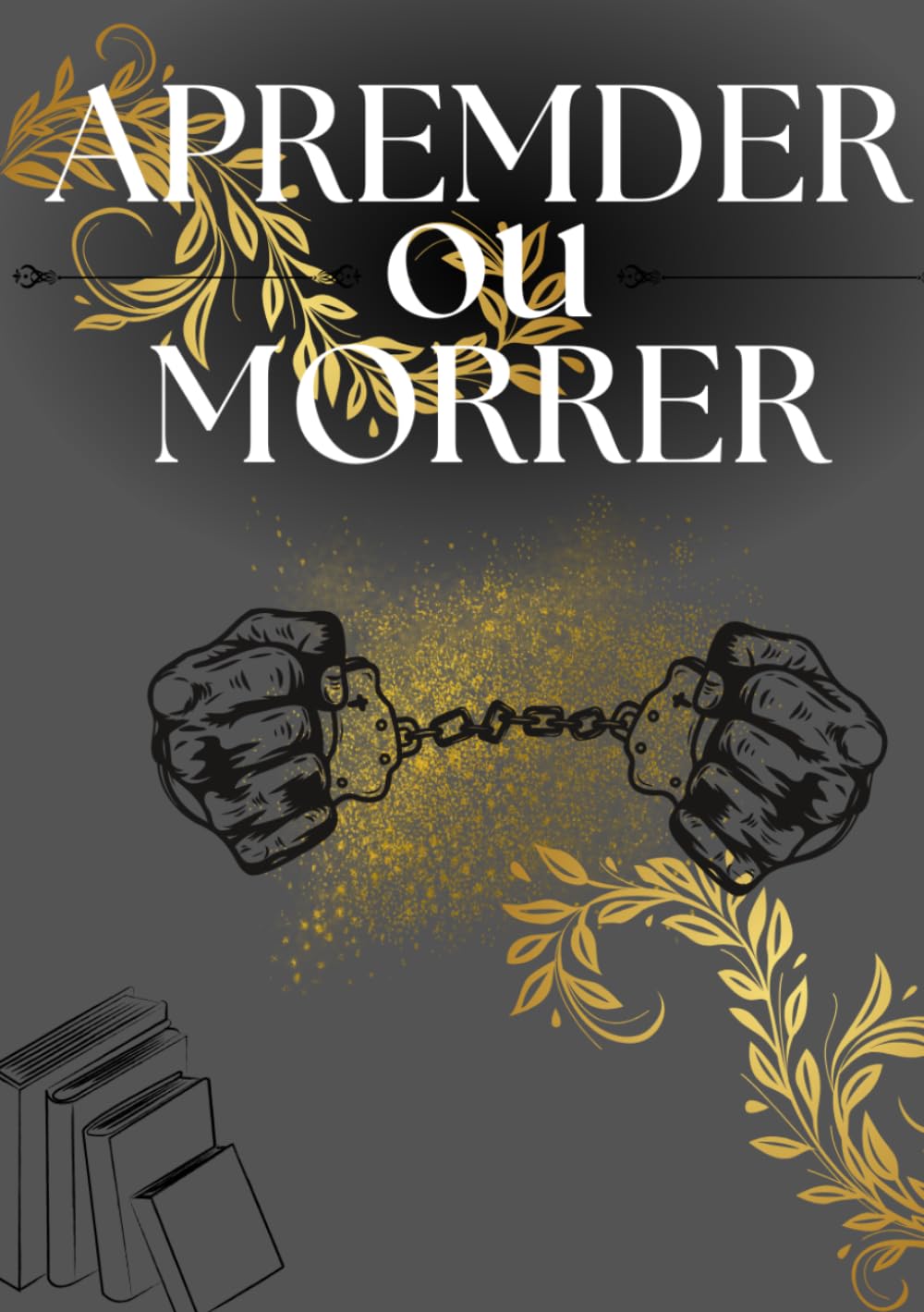 Livro: Estudar ou Morrer - Um mundo onde estudar é sobreviver, resistir é viver.: Em uma sociedade opressora, estudar não é escolha, é sobrevivência.