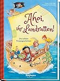  Ahoi, ihr Landratten!: Die tollsten Piratengeschichten (Das Vorlesebuch mit verschiedenen Geschichten für Kinder ab 5 Jahren)