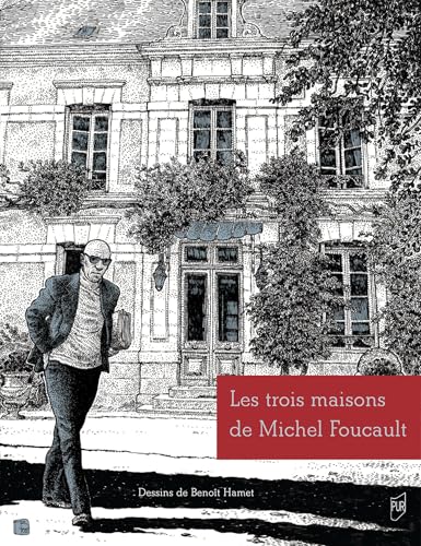 Les trois maisons de Michel Foucault