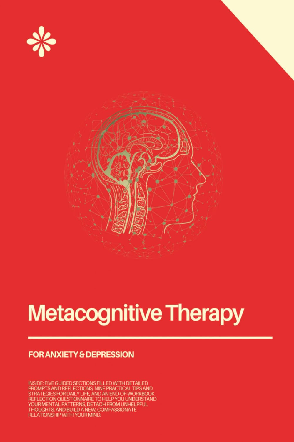 Metacognitive Therapy for Anxiety and Depression: Guided Workbook with Prompts to Break Free from Worry, Rumination, and Overthinking
