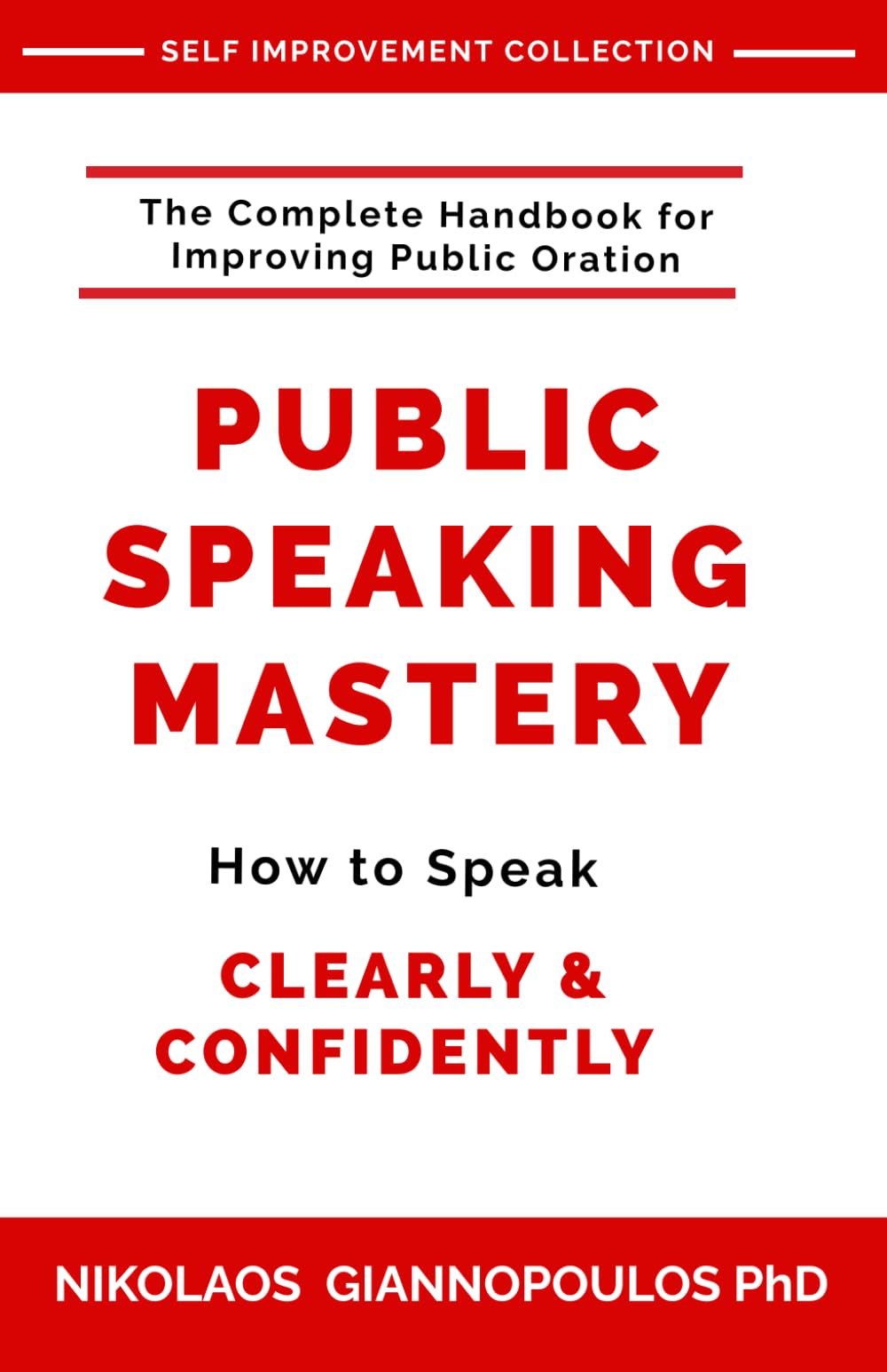 Public Speaking Mastery: How to Speak Confidently and Clearly (SELF IMPROVEMENT COLLECTION)