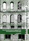  Natursteinsanierung Stuttgart 2012.: Neue Natursteinsanierungsergebnisse und messtechnische Erfassungen.