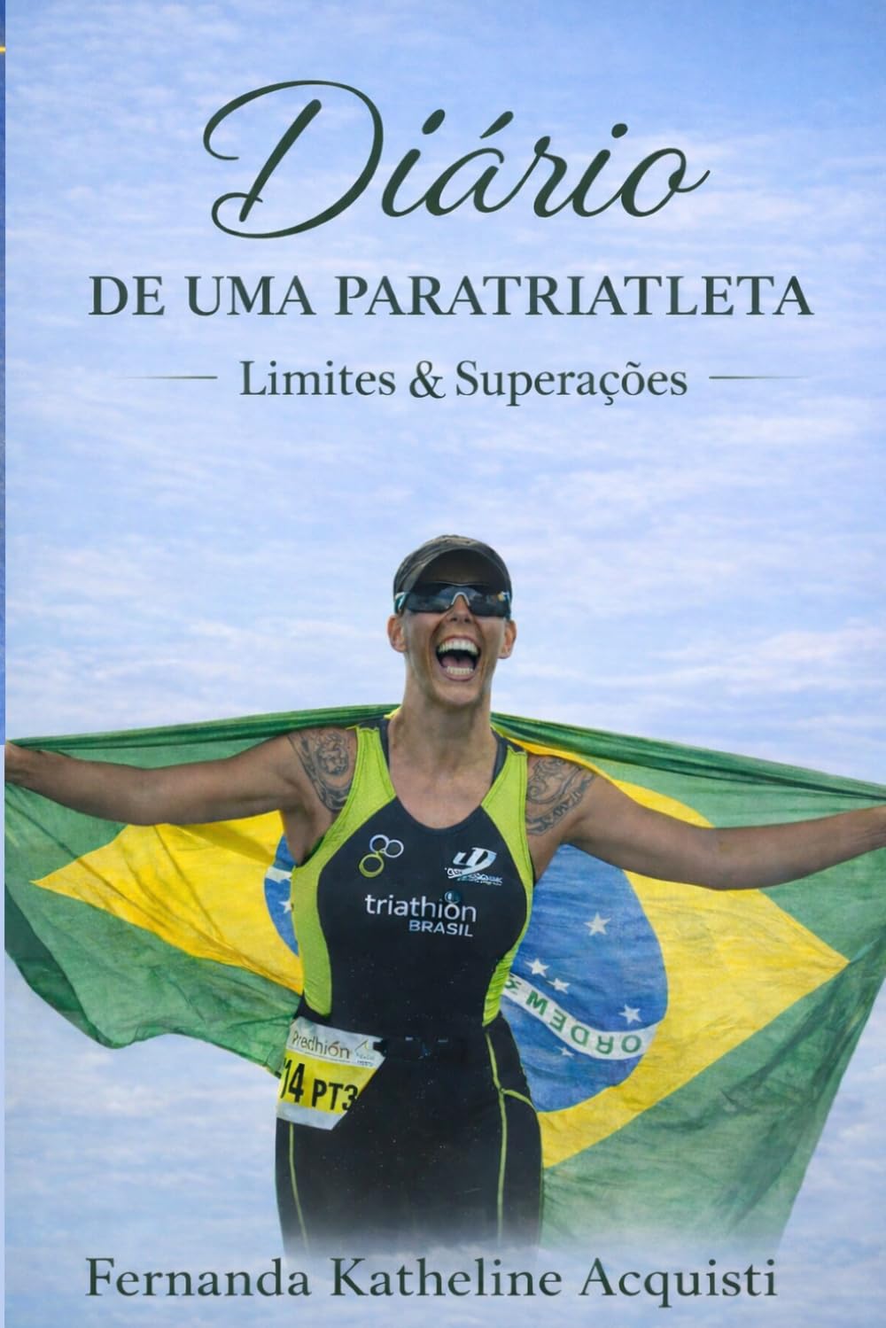 Diário de uma Paratriatleta: Limites & Superações